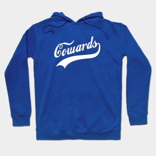 The Cowards Hoodie